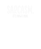 Discover Sarcasm It's How I Hug Funny Sarcastic