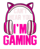 Discover Gamer Girl Gaming I. Can't Hear Yous I'm Gaming Vi