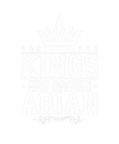 Discover Kings Are Named Arian Personalized Name Joke Funny