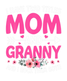 Discover Funny Two Titles Mom And Granny Cute Flower Mother