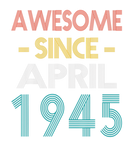 Discover Awesome Since April 1945 Vintage Birthday