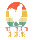 Discover Yep I Talk To Chickens Funny