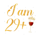 Discover I Am 29 Plus 1 Red Wine Crown 30 Year Old Wine Dri