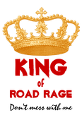 Discover Funny King of Road Rage Gold Crown V34Q