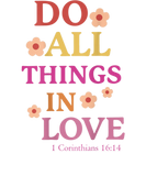 Discover Do All Things In Love Words On Back Christian Clot