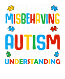 Discover I'm Not Misbehaving Autism Awareness Accept Suppor