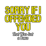 Discover Sorry to Offend You Funny Insult