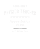 Discover Awesome Physics Teacher Appreciation Club - Funny