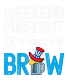 Discover Weekend Forecast 100% Chance Of Brew Funny Beer Lo