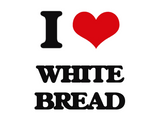 Discover I love White Bread