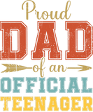 Discover Proud Dad of an official Teenager  T-Sh