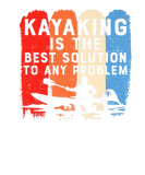Discover Kayaking Best Solution To Any Problem Funny Kayak