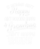 Discover If Grandma Aint Happy Run Momma Mothers Day