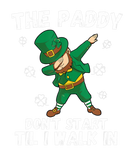 Discover The Paddy Don't Start Til I Walk In - Funny St Pat