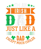 Discover Im An Irish Dad Just Like A Normal Dad St Patricks