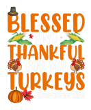 Discover Blessed And Thankful for My Turkeys Thanksgiving