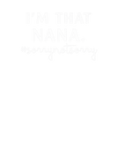 Discover Womens I'm That Nana Sorry Not Sorry