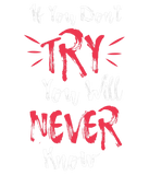 Discover If You Don't Try You Will Never Know Motivational