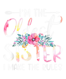 Discover I'm The Oldest I Make The Rules Floral