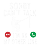 Discover Sorry Can't Talk I'm On My Other Line Funny Fishin