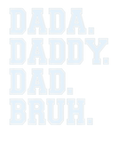 Discover Mens Dada Daddy Dad Bruh T Idea For Men Funny Fath