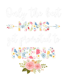 Discover The Best Moms Get Promoted To Neena Funny Floral M