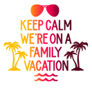 Discover Keep Calm We're On A Family Vacation | Summer and