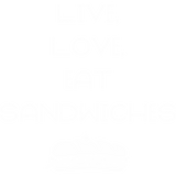 Discover Live Love Sandwiches