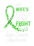 Discover My Wifes Fight Is My Fight Liver Cancer Awareness
