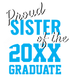 Discover Modern Proud SISTER of a 2022 Graduate Blue Black