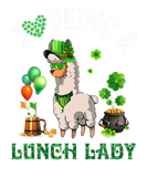 Discover I Love Being A Lunch Lady Llama Lunch Lady St.Patr