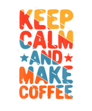 Discover Keep Calm And Make Coffee - Retro Vintage Quote Wo