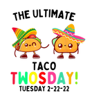 Discover The Ultimate Taco Twosday Tuesday 2-22-22