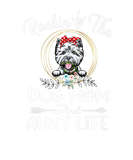 Discover Westie Rocking The Dog Mom And Aunt Life Mothers D