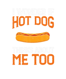 Discover I Wonder If Hot Dog Thinks About Me Too Sausage Fo