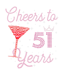 Discover Cheers To 51 Years 51St Birthday 51 Years Old Bday