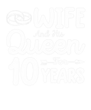Discover Wife And His Queen 10Th Wedding Anniversary Funny