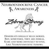 Discover Neuroendocrine Cancer Awareness  Zebra Strong Sweat