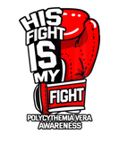 Discover His Fight Is My Fight Polycythemia Vera Awareness