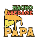 Discover Funny Nacho Average Papa Cinco De Mayo Daddy Papac