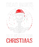 Discover Dead Inside But Ready For Christmas Skeleton Santa