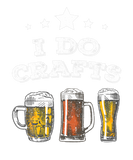 Discover I DO CRAFTS - Craft Beer Microbrew Hops Funny Gift