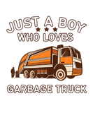 Discover Funny Just A Boy Who Loves Garbage Trucks Kids Gar