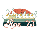 Discover Pro Choice Protect Roe v Wade 1973 Reproductive Ri