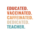 Discover Womens Educated Vaccinated Caffeinated Dedicated T