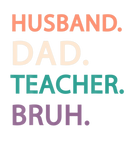 Discover Husband Dad Teacher Bruh Men Fathers Day Quote Fun