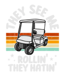 Discover Golf Cart They See Me Rollin' They Hatin' Funny Go