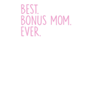 Discover Best Bonus Mom Ever - Pink