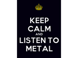 Discover Keep Calm and Listen to Metal