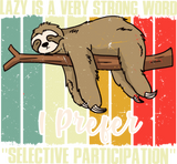 Discover Funny Lazy Sloth Selective Participation Retro